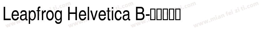 Leapfrog Helvetica B字体转换